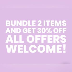 BUNDLE 2 ITEMS AND GET 30% OFF